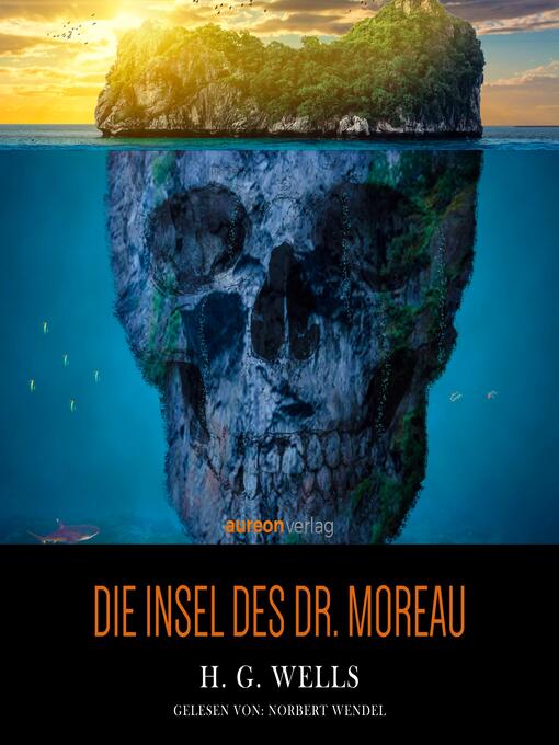 Title details for Die Insel des Dr. Moreau by H. G. Wells - Available